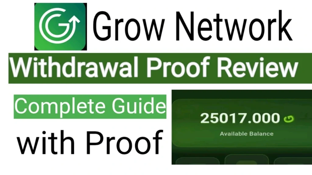 Grow Network Withdrawal Proof Complete Details & Review