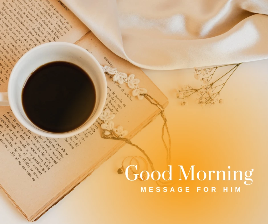 500+Good Morning Message for Him