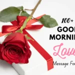 100+Good Morning Love Message for Her: Beautiful Words to Melt Her Heart