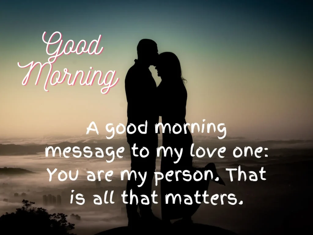 Good Morning Message to My Love One
