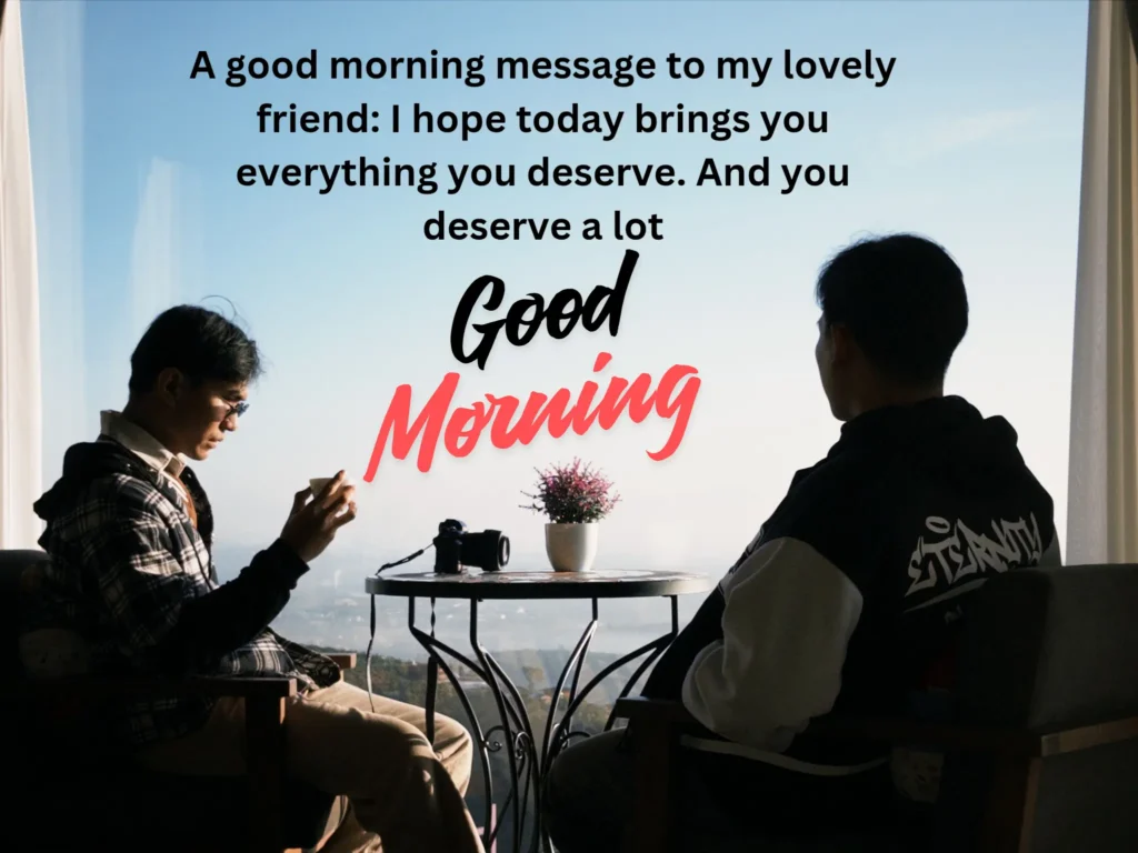 Good Morning Message to My Lovely Friend