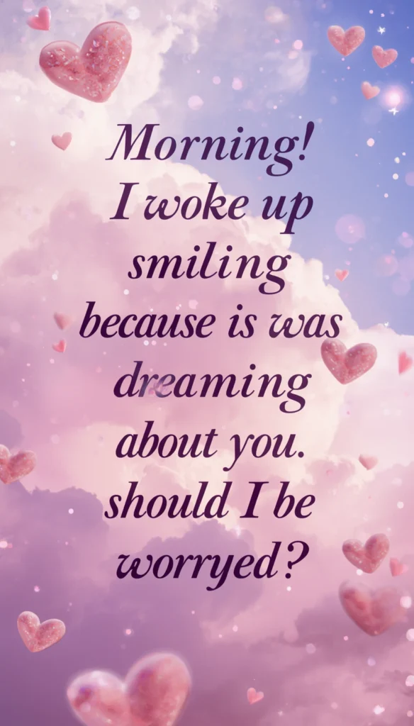 Flirty Good Morning Text Messages for Him (Bold & Playful)