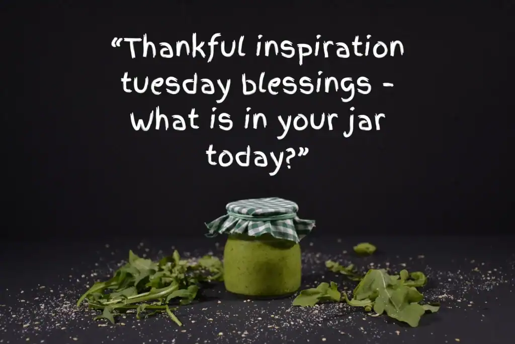 thankful inspiration tuesday blessings, thankful tuesday blessings